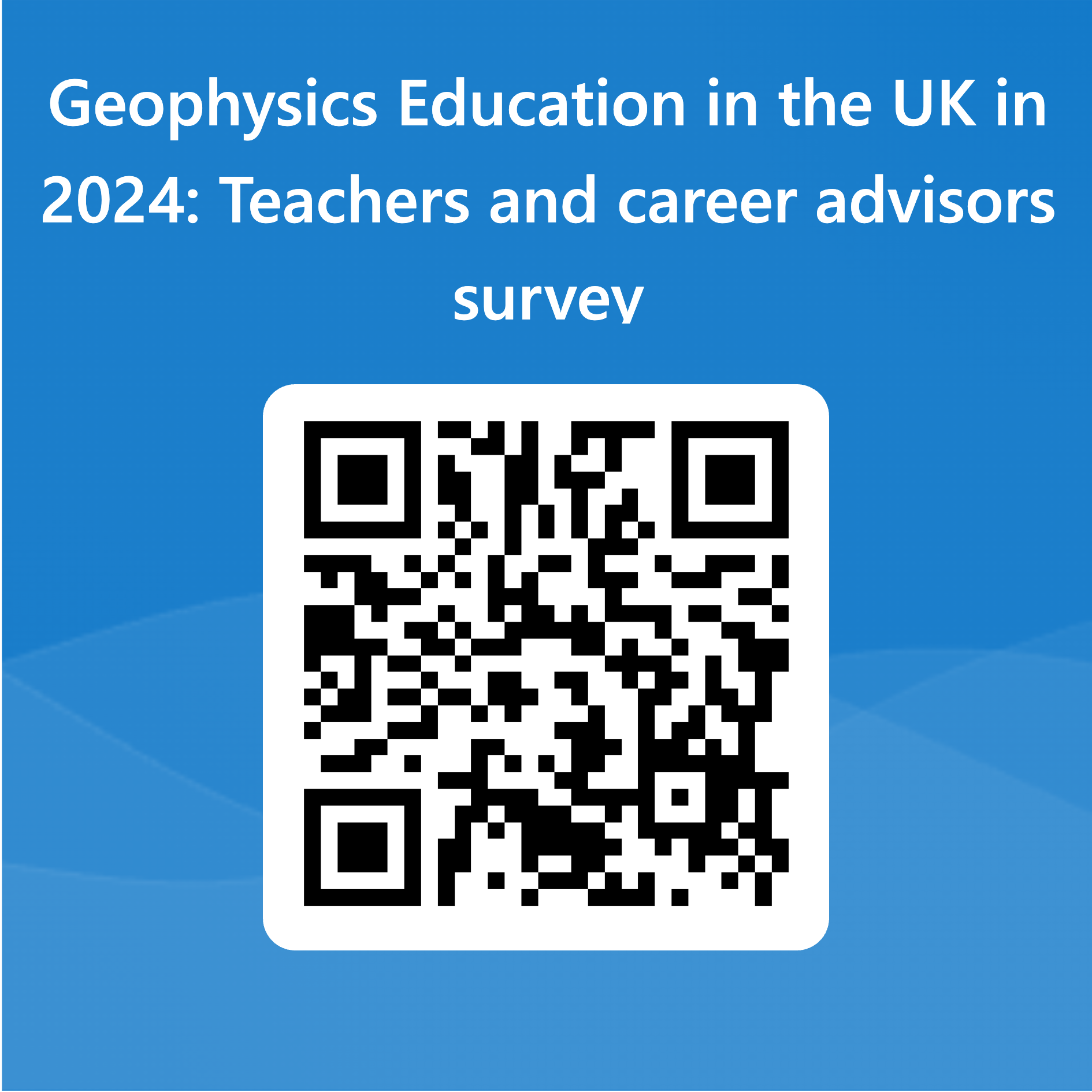 QRCode for Geophysics Education in the UK in 2024 Teachers and career advisors survey
